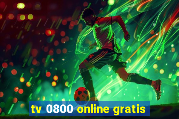 tv 0800 online gratis